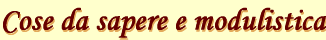 Cose da sapere e modulistica